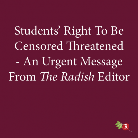 Students’ Right To Be Censored Threatened - An Urgent Message from The Radish Editor