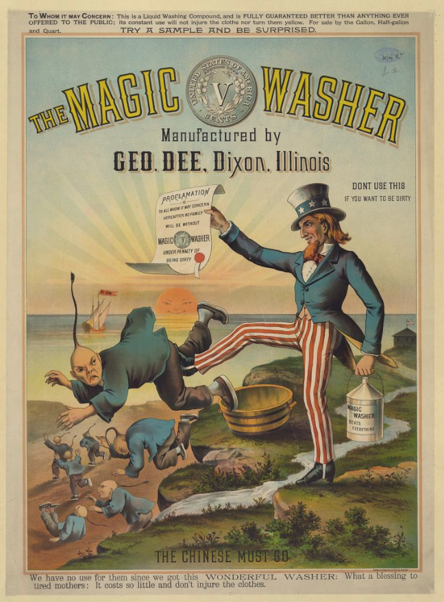 A cartoon released in 1886 showing Uncle Sam holding “magic washers” and kicking out Chinese immigrants with the text “The Chinese Must Go.” The “magic washer” trope helped demonize Chinese as “dirty.” Such tropes still persist today.
