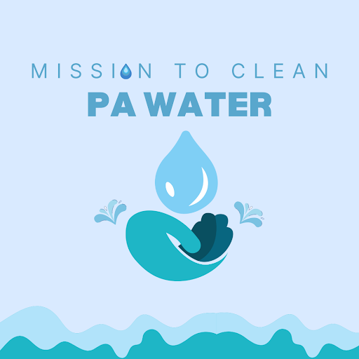Mission to Clean PA’s Drinking Water