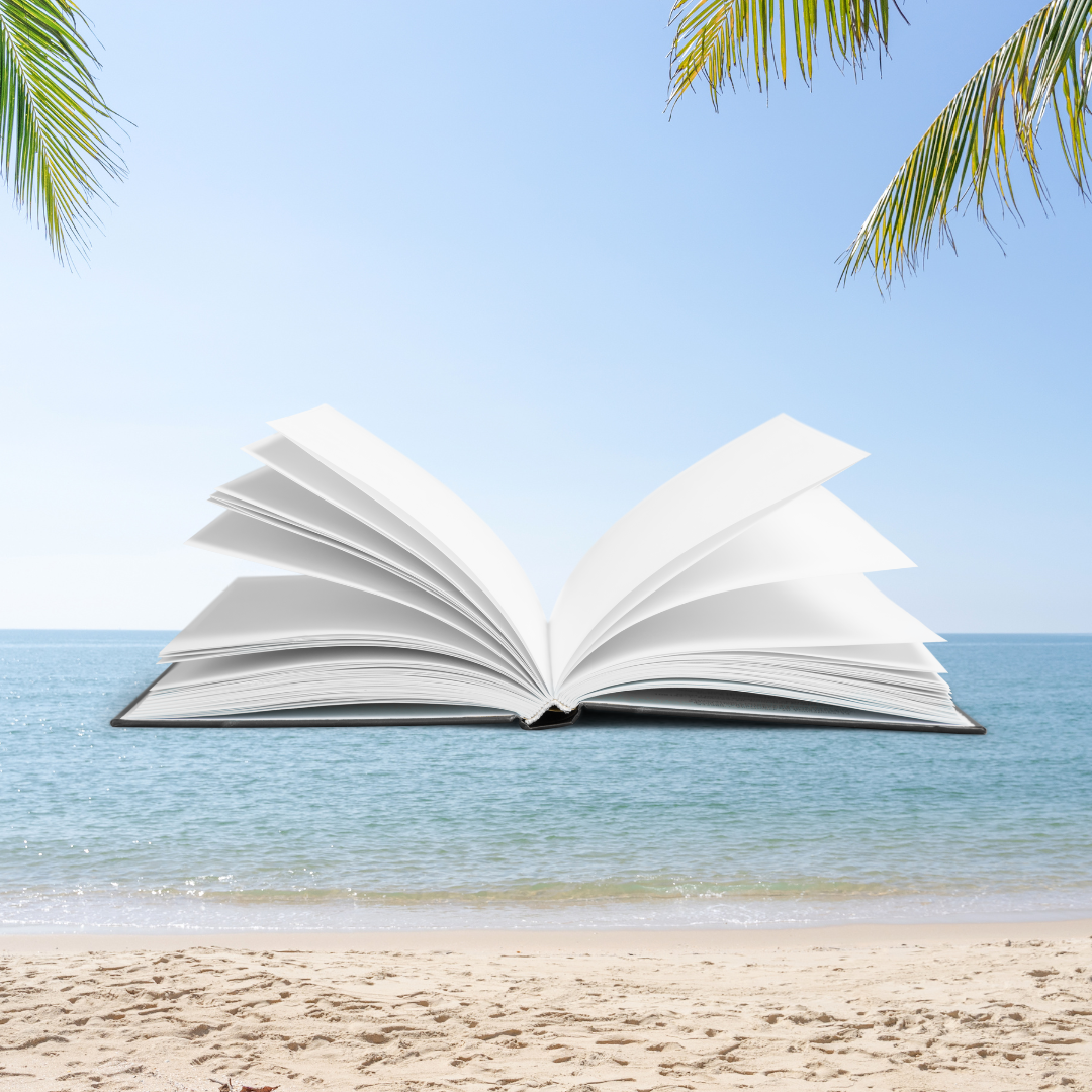 Beaches, Books, and a Break: Suggestions for Your Summer Reads